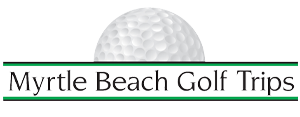 Myrtle Beach Golf Trips